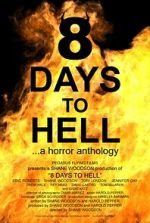Watch 8 Days to Hell Movie4k