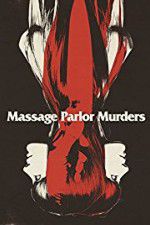 Watch Massage Parlor Murders! Movie4k