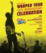 Watch The Vans Warped Tour 15th Anniversary Celebration Movie4k