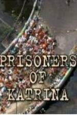 Watch Prisoners of Katrina Movie4k
