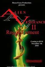 Watch Alien Vengeance II Rogue Element Movie4k
