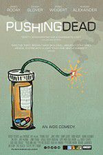 Watch Pushing Dead Movie4k