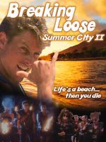 Watch Breaking Loose: Summer City II Movie4k
