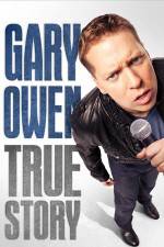 Watch Gary Owen True Story Movie4k