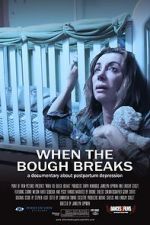 Watch When the Bough Breaks: A Documentary About Postpartum Depression Movie4k