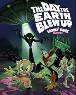 Watch The Day the Earth Blew Up: A Looney Tunes Movie Movie4k