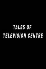 Watch Tales of Television Centre Movie4k
