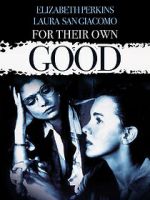Watch For Their Own Good Movie4k