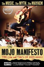 Watch The Mojo Manifesto: The Life and Times of Mojo Nixon Movie4k