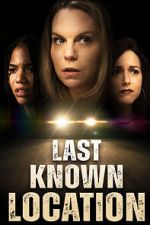 Watch Last Known Location Movie4k