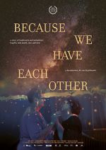 Watch Because We Have Each Other Movie4k