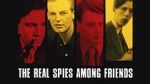 Watch The Real Spies Among Friends Movie4k