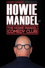 Watch Howie Mandel Presents: Howie Mandel at the Howie Mandel Comedy Club Movie4k