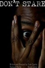 Watch Don\'t Stare Movie4k
