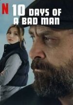 Watch 10 Days of a Bad Man Movie4k