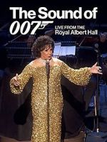 Watch The Sound of 007: Live from the Royal Albert Hall Movie4k