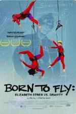 Watch Born to Fly: Elizabeth Streb vs. Gravity Movie4k
