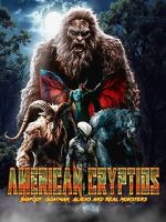Watch American Cryptids: Bigfoot, Goatman, Aliens and Real Monsters Movie4k