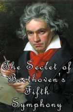 Watch The Secret of Beethoven's Fifth Symphony Movie4k