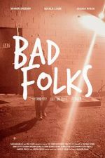Watch Bad Folks Movie4k