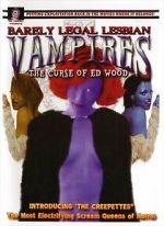 Watch Barely Legal Lesbian Vampires: The Curse of Ed Wood! Movie4k