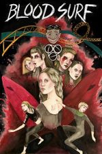 Watch Blood Surf Movie4k