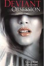 Watch Deviant Obsession Movie4k