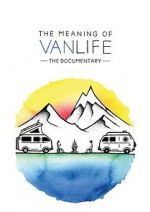 Watch The Meaning of Vanlife Movie4k
