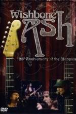 Watch Wishbone Ash: 25th Anniversary of the Marquee Movie4k
