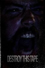 Watch Destroy This Tape Movie4k