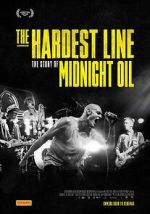 Watch Midnight Oil: The Hardest Line Movie4k
