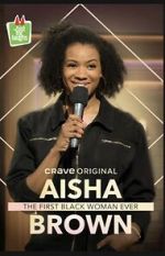 Watch Aisha Brown: The First Black Woman Ever (TV Special 2020) Movie4k