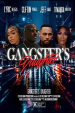 Watch Gangster\'s Daughter Movie4k