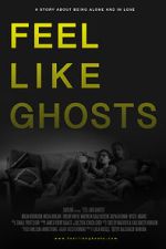 Watch Feel Like Ghosts Movie4k