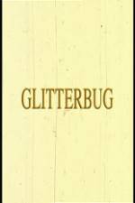 Watch Glitterbug Movie4k