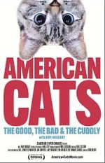 Watch American Cats: The Good, the Bad, and the Cuddly Movie4k