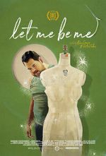 Watch Let Me Be Me Movie4k