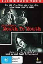 Watch Mouth to Mouth Movie4k