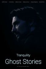 Watch Tranquility: Ghost Stories Movie4k