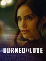 Watch Burned by Love Movie4k