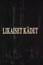Watch Likaiset k�det Movie4k