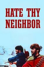 Watch Hate Thy Neighbor Movie4k