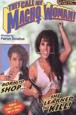 Watch They Call Me Macho Woman Movie4k