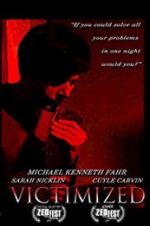 Watch Victimized Movie4k