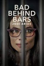 Watch Bad Behind Bars: Jodi Arias Movie4k