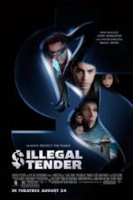 Watch Illegal Tender Movie4k