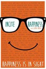 Watch Incite Happiness Movie4k