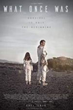 Watch What Once Was Movie4k