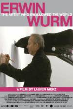 Watch Erwin Wurm - The Artist Who Swallowed the World Movie4k