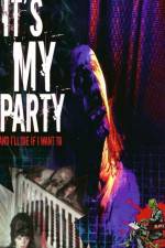 Watch It's My Party and I'll Die If I Want To Movie4k